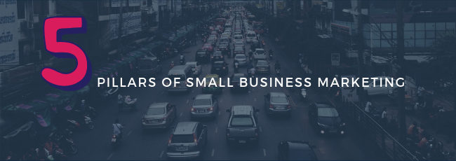 the 5 pillars of small business marketing LP header-1